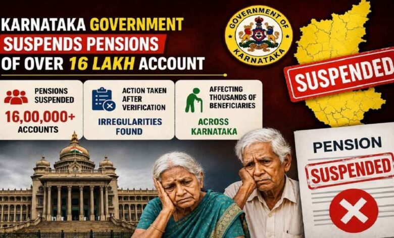 Karnataka Government Suspends Pensions of Over 16 Lakh Account