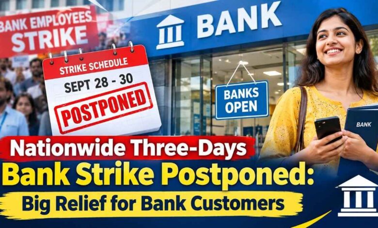 Nationwide Three-Days Bank Strike Postponed: Big Relief for Bank Customers