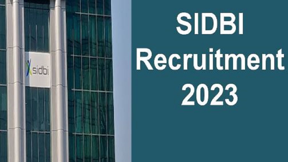 SIDBI Recruitment 2023: Application invitation for many posts of SIDBI Bank