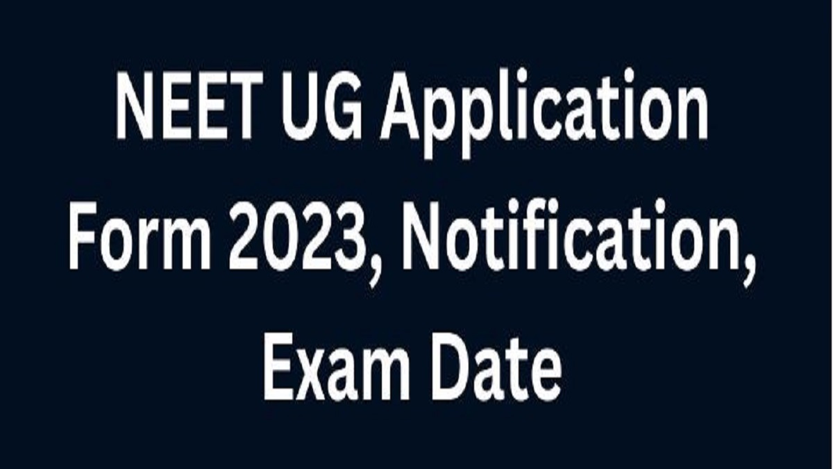 NEET UG 2023 Official Notification Released: Application submission starts on May 7
