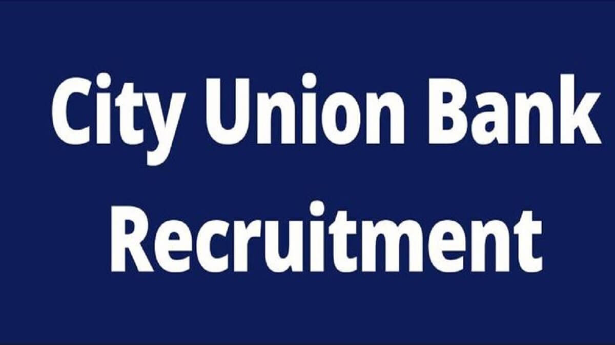 City Union Bank Recruitment 2023 Apply for various post