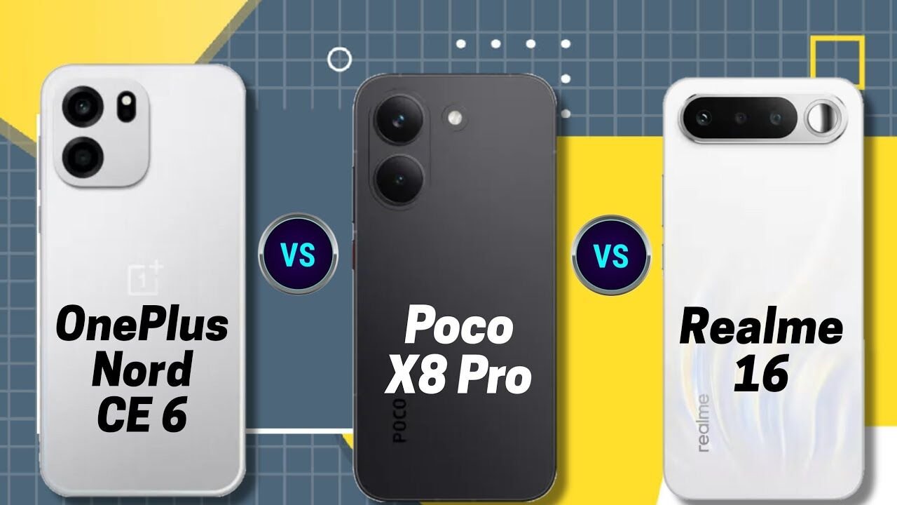 Poco X8 Pro vs Realme 16 5G vs OnePlus Nord 6 Which Smartphone Delivers Better Value for Money