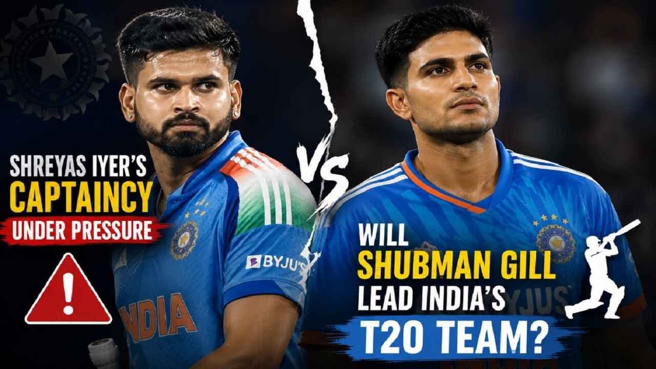 Shreyas Iyer’s Captaincy Under Pressure; Will Shubman Gill Lead India’s T20 Team?