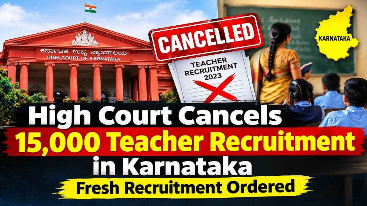 High Court Cancels 15,000 Teacher Recruitment in Karnataka: Fresh Recruitment Ordered