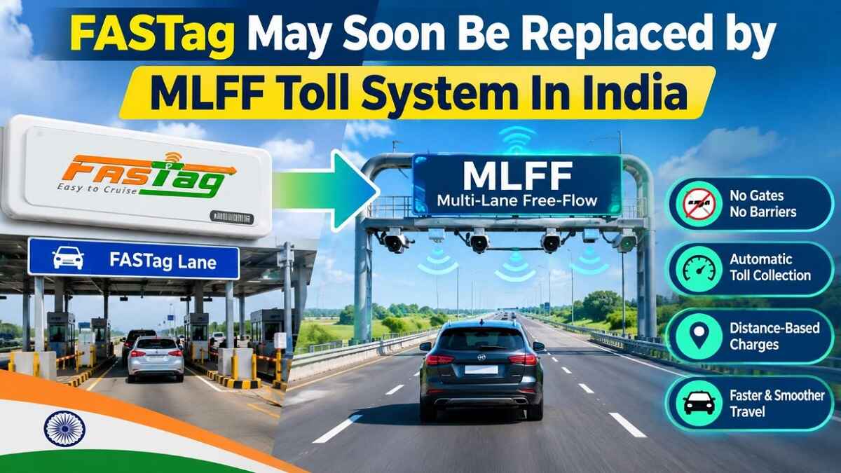 FASTag May Soon Be Replaced by MLFF Toll System In India