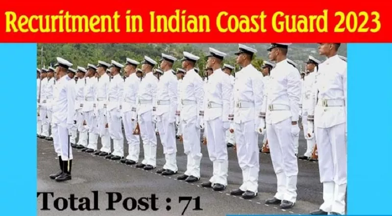 Indian Coast Guard Recruitment 2023: 71 Officers Post